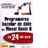 Programarea bazelor de date cu Visual Basic 6 in 24 de ore