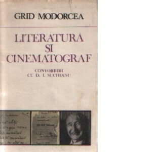 Literatura si cinematograf - Convorbiri cu D. I. Suchianu