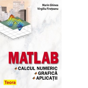 Matlab - Calcul numeric, grafica, aplicatii
